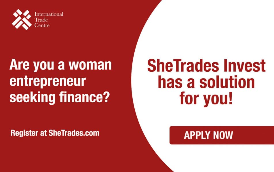 SheTrades Invest for Women Entrepreneurs Seeking Finance